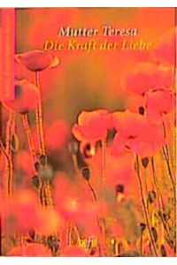 Kiefel-Foto-Karten-Bücher, Nr. 53, Mutter Teresa, Die Kraft der Liebe  - Die Kraft der Liebe. (Ed. Kiefel)