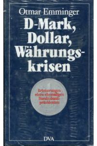 D-Mark, Dollar, Währungskrisen. Erinnerungen eines ehemaligen Bundesbankpräsidenten.