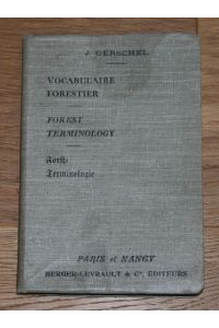 Vocabulaire Forestier - Forest Terminology - Forst-Terminologie.   - [Französisch/Englisch/Deutsch.],