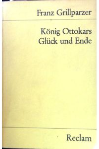 Könik Ottokars Glück und Ende;  - Universal-Bibliothek ; Nr. 4382
