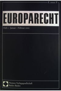 Europarecht: In Verbindung mit der Wissenschaftlichen Gesellschaft für Europarecht  - 35. Jahrgang; Heft 1; Januar - Februar