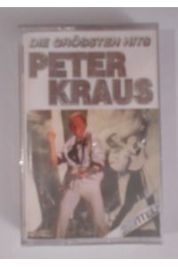 Peter Kraus: Die größten Hits [MC].