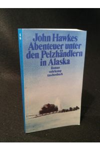 Abenteuer unter den Pelzhändlern in Alaska.   - Roman