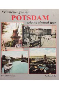 Erinnerungen an Potsdam wie es einmal war.