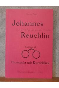 Johannes Reuchlin (Humanist mit Durchblick)