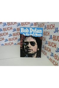 Bob Dylan in His Own Words (In Their Own Words)