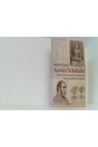 Annies Schatulle: Charles Darwin, seine Tochter und die menschliche Evolution
