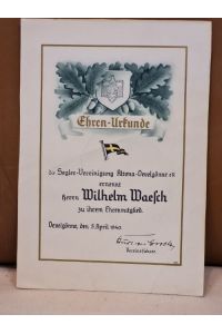 Ehren-Urkunde: Die Segler-Vereinigung Altona-Oevelgönne e. V. ernennt Herrm Wilhelm Waesch zu ihrem Ehrenmitglied. Övelgönne, den 5. April 1940