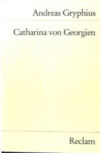 Catharina von Georgien : Trauerspiel.   - Universal-Bibliothek ; Nr. 9751/9752