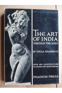 The Art of India: Traditions of Indian sculpture, painting and architecture