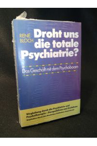 Droht uns die totale Psychiatrie? [Neubuch]  - Das Geschäft mit dem Psychoboom.
