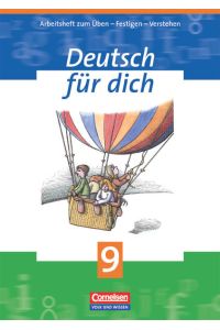 Deutsch für dich - Arbeitshefte zum Üben - Festigen - Verstehen - 9. Schuljahr  - Arbeitsheft - Mit Lösungsbeileger