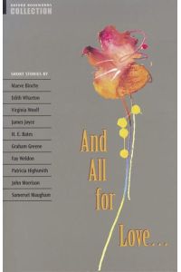 Oxford Bookworms - Collection / Ab 11. Schuljahr - And All for Love  - Reader
