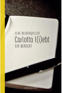 Carlotta l(i)ebt  - Ein Bericht