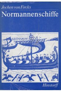 Normannenschiffe  - Die normannischen Bayeux-Langschiffe und die frühmittelalterliche Nef der Cinque Ports