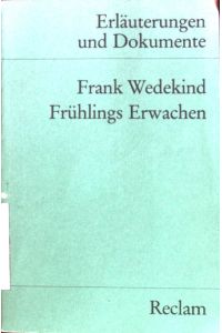 Frank Wedekind, Frühlings Erwachen.   - Universal-Bibliothek ; Nr. 8151 : Erl. u. Dokumente