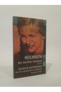 Die Berliner Antigone / Gasherd und Klistiere oder Die Urgroßmutter der Diätköchin  - Novelle / Requiem und Posse in je einem Akt