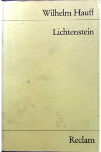 Lichtenstein : romantische Sage aus der württembergischen Geschichte.   - Reclams Universal-Bibliothek ; Nr. 85