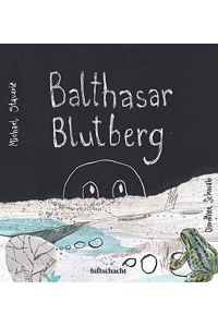 Balthasar Blutberg.   - Michael Stavaric