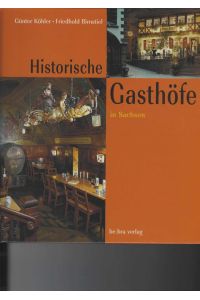 Historische Gasthöfe in Sachsen.   - Bildband.