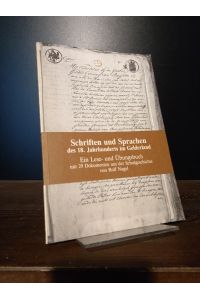 Schriften und Sprachen des 18. Jahrhunderts im Gelderland. Ein Lese- und Übungsbuch mit 29 Dokumenten aus der Schulgeschichte von Rolf Nagel.