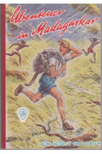 Abenteuer auf Madagaskar (= Göttinger Jugend-Bände)