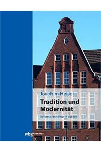 Tradition und Modernität : Reformarchitektur in Lübeck.