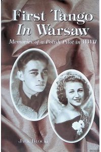 First Tango in Warsaw: Memoirs of a Polish Pilot in WW2 *SIGNED*