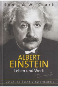 Albert Einstein  - Leben und Werk