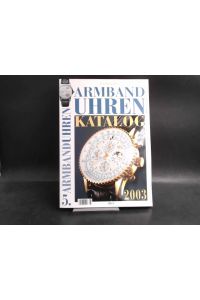 Armbanduhren [Armband Uhren] Katalog 2003.   - [5. Armbanduhren]