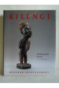 Kilengi - Afrikanische Kunst aus der Sammlung Bareiss