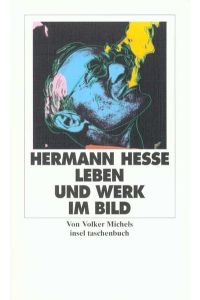 Hermann Hesse. Leben und Werk im Bild