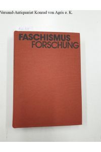 Faschismus-Forschung :  - Positionen, Probleme, Polemik :