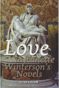 Love in Jeanette Winterson's Novels. / Julie Ellam / Costerus