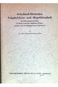 Griechisch-Deutsches Vokabel-Lern- und -Repetitionsheft.