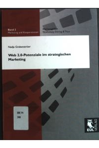 Web-2. 0-Potenziale im strategischen Marketing.   - Reihe: Marketing und Kooperationen Bd. 2.