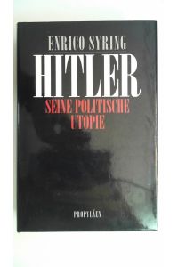 Hitler, Seine politische Utopie,
