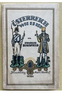 Österreich, wie es ist oder Skizzen von Fürstenhöfen des Kontinents. Aus dem Englischen übersetzt und herausgegeben von Victor Klarwill.