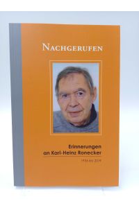 Nachgerufen  - Erinnerungen an Karl-Heinz-Ronecker 1936-2019