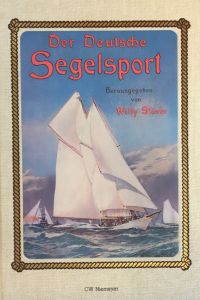 Der Deutsche Segelsport. Nachdruck der Lpz. Ausg. v. 1905