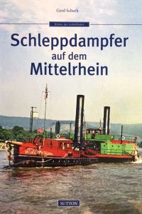Schleppdampfer auf dem Mittelrhein. Aus der Reihe: Bilder der Schifffahrt.