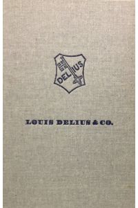 Delius Julius 150 Jahre Louis Delius & Co Bremen. 1832-1982.
