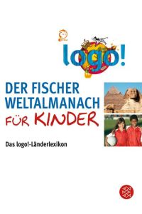 Der Fischer Weltalmanach für Kinder: Das logo!-Länderlexikon (Handbücher)
