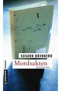 Mordsakten: Kriminalroman (Zeitgeschichtliche Kriminalromane im GMEINER-Verlag)