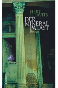 Der Mineralpalast: Roman