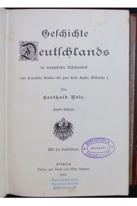 Geschichte Deutschlands im neunzehnten Jahrhundert vom Luneviller Frieden bis zum Tode Kaiser Wilhelms I. Ed. 2.