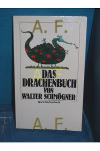 Das Drachenbuch (insel-taschenbuch 10) / MIT WIDMUNG von Walter Schmögner
