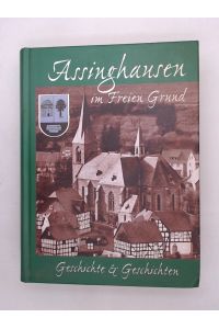 Assinghausen im Freien Grund : Geschichte und Geschichten / [Arbeitskreis Dorfgeschichte. Elfriede Deimel . . . ]