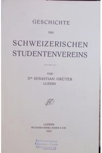 Geschichte des Schweizerischen Studentenvereins.