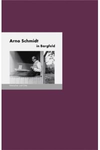 Arno Schmidt in Bargfeld  - Menschen + Orte